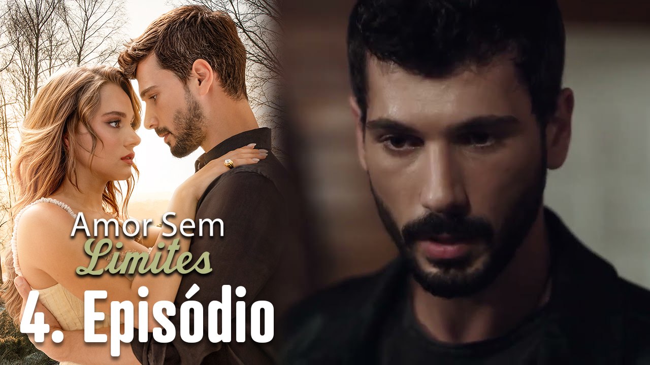 Amor Sem Limites 4. Episódio (Dublagem em Português)