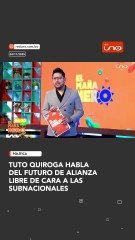 Tuto Quiroga habla del futuro de Alianza Libre de cara a las subnacionales