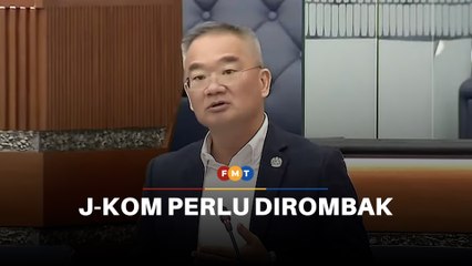 J-Kom perlu dirombak, capaian lemah, kata Ahli Parlimen