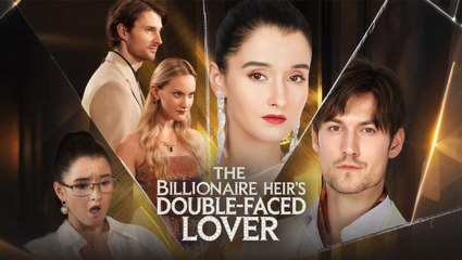 The Billionaire Heir's Double-Faced Lover (Kalos)