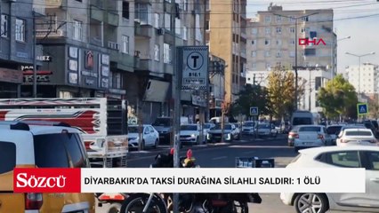 Diyarbakır’da taksi durağına silahlı saldırı: 1 ölü