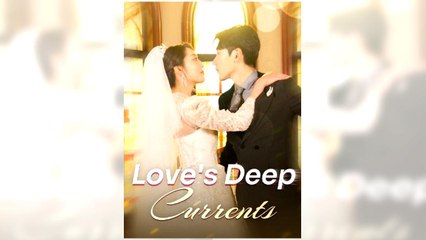 Love's Deep Currents full episode