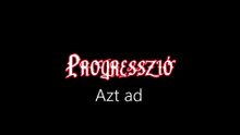 Progresszió ¦ Azt ad (hivatalos audió)