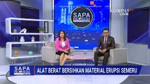 Bersihkan Material Vulkanik Pasca Erupsi Semeru, Alat Berat Dikerahkan | SAPA MALAM
