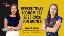 Oye Cracks | Perspectivas Económicas 2025-2026 con Monex