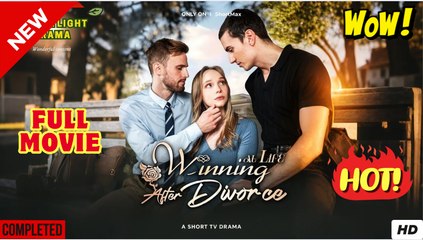 Winning at Life After Divorce Full Movies English Sub