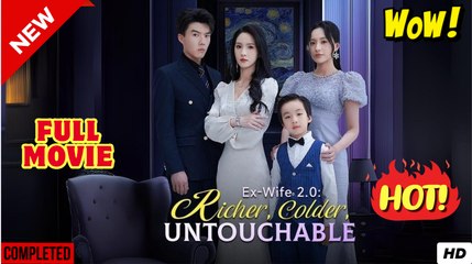[Dubbed] Ex-Wife 2.0 Richer, Colder, Untouchable