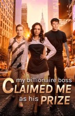 My Billionaire Boss Claimed Me As His Prize – Full HD Movie 2025 [EngSub]