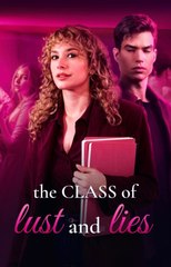The Class of Lust and Lies Full Movie - Video Dailymotion