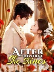 After Divorce, She Shines - Drama FULL MOVIES ENGLISH SUB