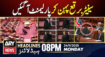 Australian senator entered Parliament wearing a burqa || ARY News 8 PM Headlines || 24th Nov 2025