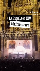 Le pape Léon XIV bénit une rave !