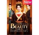Scorned Beauty Desperate Men Chinese Drama - English Sub