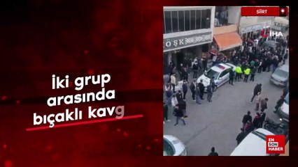Siirt'te iki grup arasında bıçaklı kavga