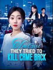 The Girl They Tried To Kill Came Back – Full HD Movie 2025 [EngSub]