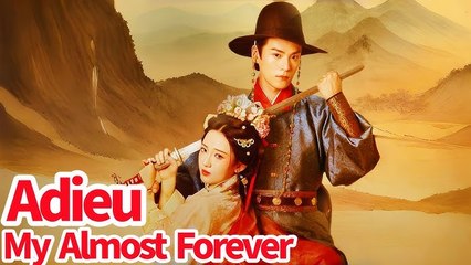 (Dubbed) Adieu, My Almost Forever - Full HD Movie