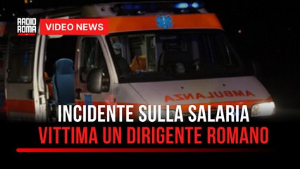 Incidente sulla Salaria, vittima un dirigente romano