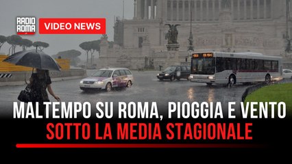 Maltempo su Roma, pioggia e vento sotto la media stagionale