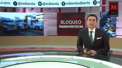 Bloqueos de transportistas y agricultores afectan movilidad en el Valle de México