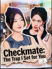 Checkmate: The Trap I Set for You (2025) - FULL [Eng Sub]