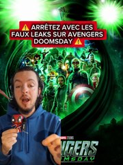 Les faux leaks concernant AVENGERS DOOMSDAY, parlons en...