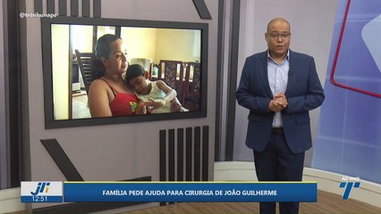 Família pede ajuda para cirurgia de João Guilherme