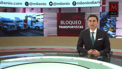 Bloqueos de transportistas afectan vías en la zona oriente del Edomex