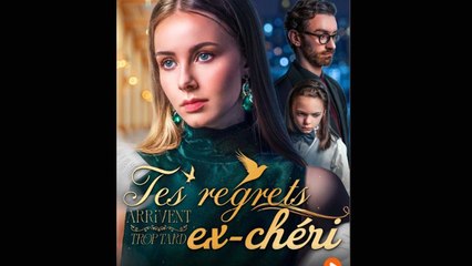 Tes regrets arrivent trop tard, ex-chéri (Doublé)