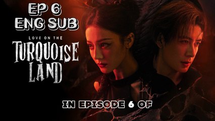 Love On The Turquoise Land Episode 6