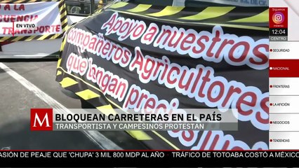 Transportistas y campesinos bloquean carreteras en protesta en diversas regiones del país