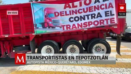 Transportistas se concentran en la caseta de Tepotzotlán