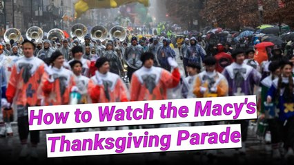 How To Watch The Macy's Thanksgiving Day Parade In 2025