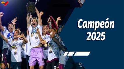 Tiempo Deportivo | ¡Carabobo campeón del Torneo Clausura 2025!