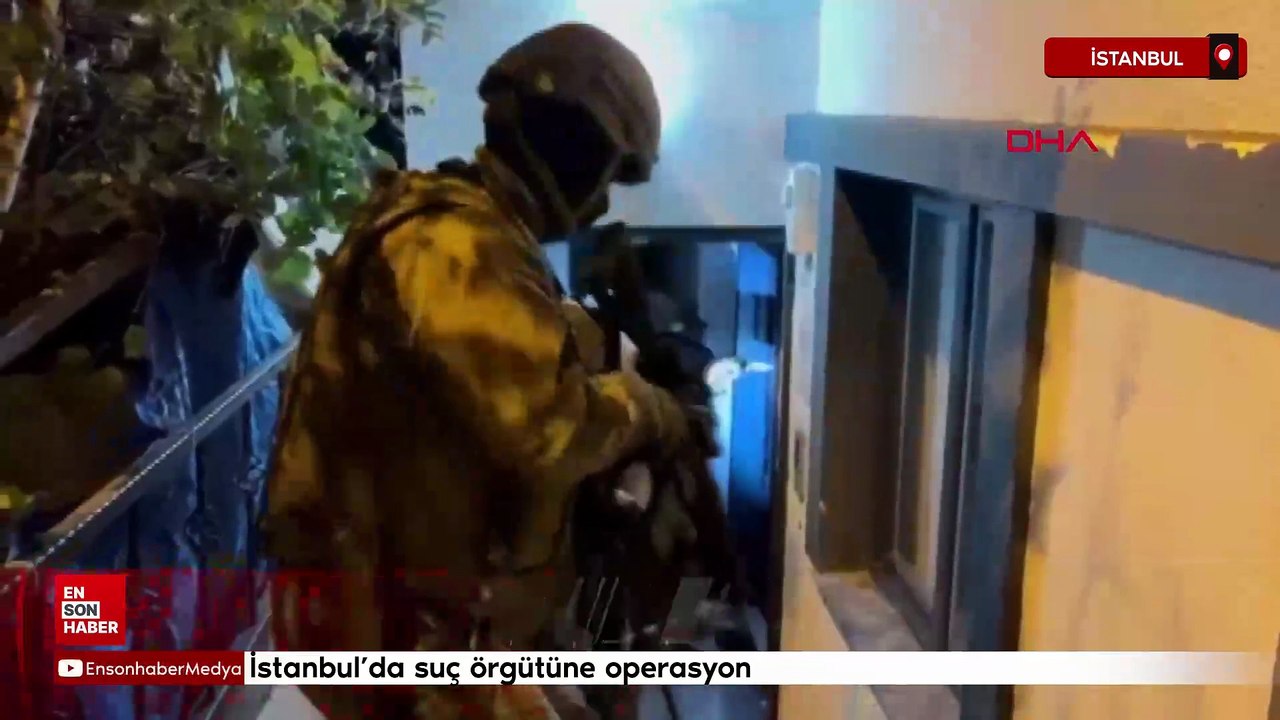 İstanbul'da suç örgütüne operasyon; 13 şüpheli tutuklandı