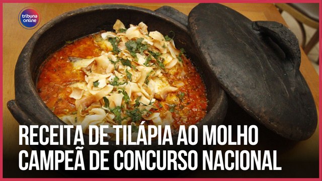 Receita de tilápia ao molho campeã de concurso nacional | Como Fazer