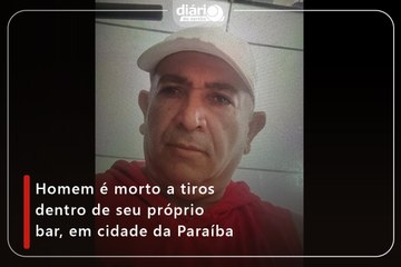 Homem é morto a tiros dentro de seu próprio bar, em cidade da Paraíba