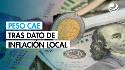 Peso cae contra el dólar tras dato de inflación local; mercado evalúa panorama de tasas