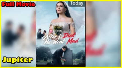After I Died He Went Mad Full Movie | Dramabox