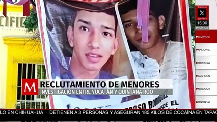 Fiscalías de Yucatán y Quintana Roo buscan desarticular una presunta red de reclutamiento de menores