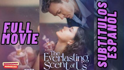 Cuando Volvio a ver - The Everlasting Scent of Us [Sub Español]