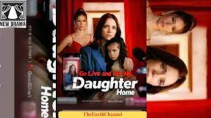 🌹Go Live and Get My Daughter Home_Full Movie