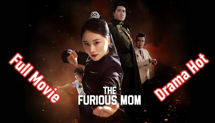 The Furious Mom Full English Sub
