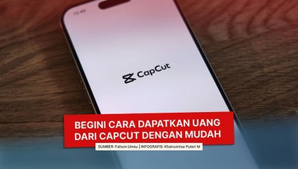 Begini Cara Dapatkan Uang dari Capcut dengan Mudah