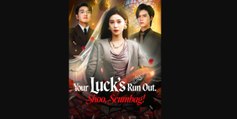 Your Lucks Run Out Shoo Scumbag Chinese Drama
