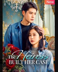 The Heiress Built Her Case Chinese Drama - English Sub