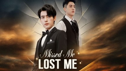 Missed Me, Lost Me Full movie