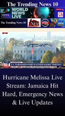 Hurricane Melissa Live Stream: Jamaica Hit Hard, Emergency News & Live Updates