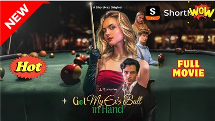 Got My Ex's Ball in Hand Full Short Drama