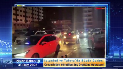 İstanbul ve Yalova’da Büyük Darbe: Cezaevinden Yönetilen Suç Örgütüne Operasyon