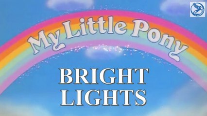 Meu Pequeno Pônei-Luzes brilhantes(REMASTERED)
